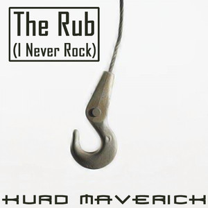 The Rub (I Never Rock) (Original Mix)