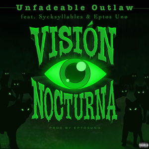 Visión Nocturna (feat. Sycksyllables & Eptos Uno)