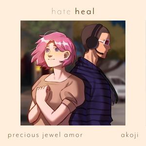 Hate (Heal) (feat. akoji) (Acoustic)