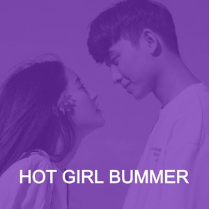 Hot Girl Bummer