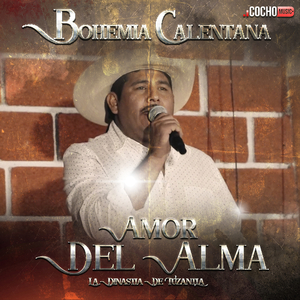 Amor del Alma (Feat. La Dinastía de Tuzantla Michoacán)