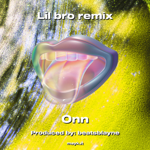Lil bro remix