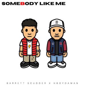 Somebody Like Me (feat. Barrett Scudder)