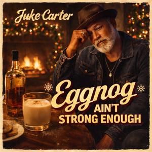 Eggnog Ain't Strong Enough