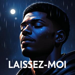 Laissez-Moi (feat. Jr Kay)