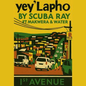 Yey'Lapho (feat. Makwera & Water)