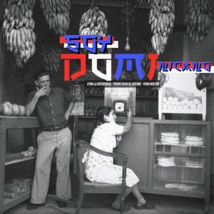 Soy dominicano (feat. youn neutro & young sosa el sofoke)