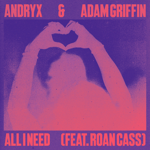 All I Need (feat. Roan Cass)