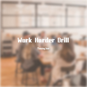 Work Harder Drill