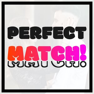 Perfect Match!