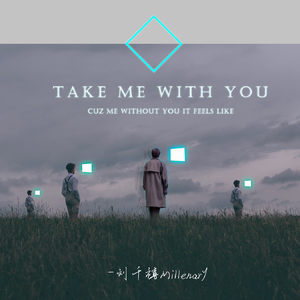 Take Me With You