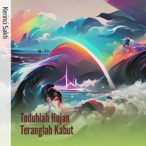 Teduhlah Hujan Teranglah Kabut