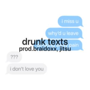 Drunk Texts