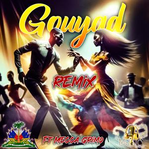 Gouyad (remix) (feat. Mecca AkA Grimo)