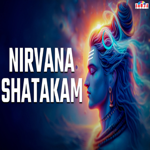 Nirvana Shatakam