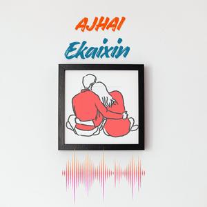 Ajhai Ekaixin