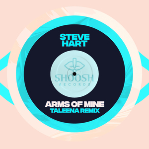 Arms of Mine (Taleena Remix)