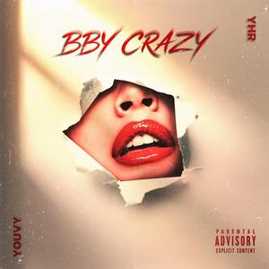 BBY CRAZY