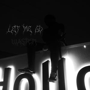 Let Me Go (Waster)