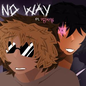 NO WAY (feat. Dedamin)