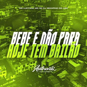 Bebe e Não para Hoje Tem Bailão