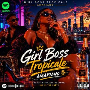 Girl Boss Tropicale / Afrobeats, Amapiano