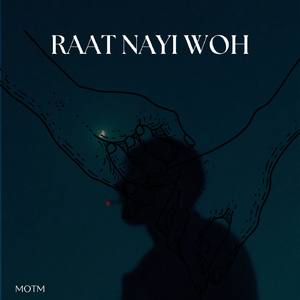 Raat Nayi Woh