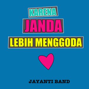 Karena Janda Lebih Menggoda
