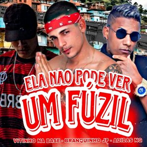 Ela Não Pode Ver um Fuzil (feat. Vitinho Na Base)