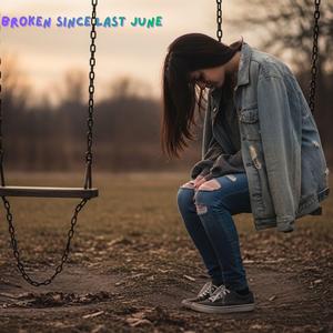 Broken Since Last June