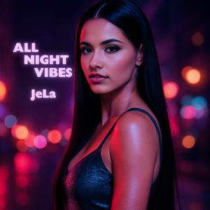 All Night Vibes