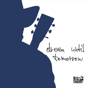 Dream Until Tomorrow