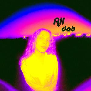 All Dat