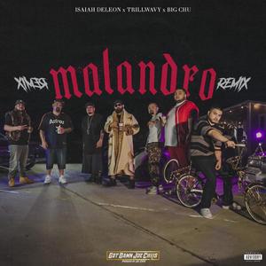 MALANDRO (feat. Isaiah DeLeon, TrillWavy & Big Chu Da Guerilla) (REMIX)