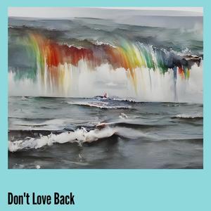 Don't Love Back