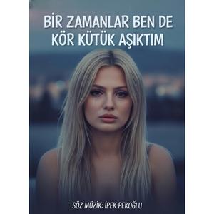 Kör Kütük Aşıktım