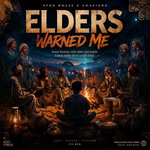 Elders Warned Me (deep mix)