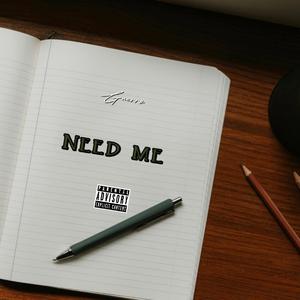Need Me