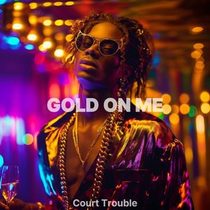 Gold on Me