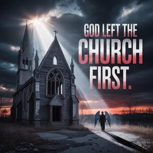God Left the Church First