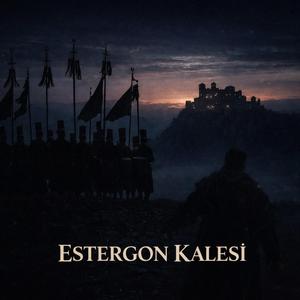ESTERGON KALESİ - KNK MEHTER