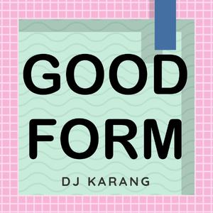 Good Form (Originally Performed By Nicki Minaj and Lil Wayne) Explicit