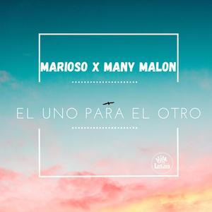 El Uno Para El Otro (feat. Many Malon)