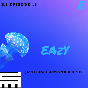Eazy (feat. Spike)