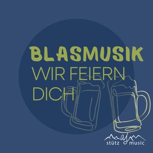 Blasmusik, wir feiern dich (Instrumental)