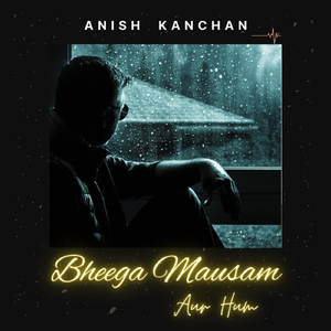 Bheega Mausam Aur Hum