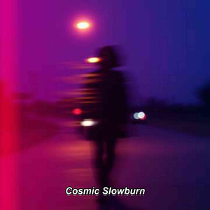 Cosmic Slowburn