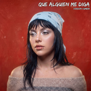 Que Alguien Me Diga (Versión Cumbia Live)