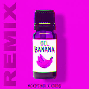 Banana Oil (Remix)