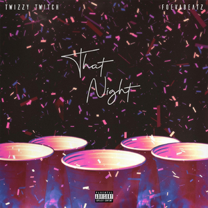That Night (feat. Foevabeatz)